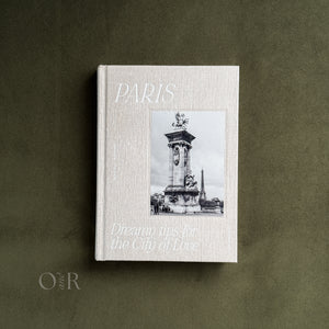 Paris | Dreamy Tips for the City of Love by Taikatuuli Elorinne