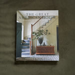 The Great American House: Tradition for the Way We Live Now by Gil Schafer III