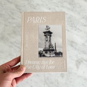 Paris | Dreamy Tips for the City of Love by Taikatuuli Elorinne